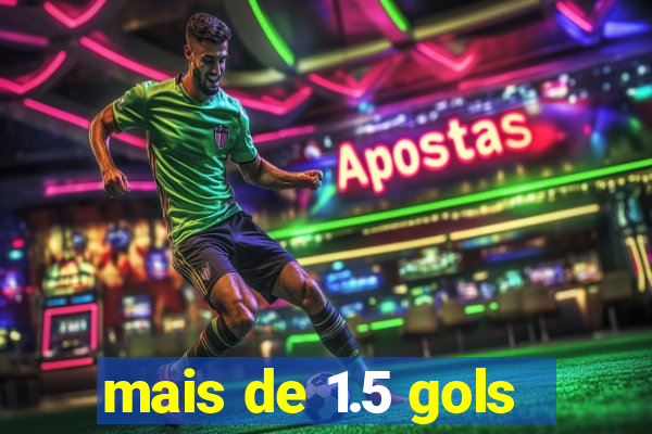 mais de 1.5 gols